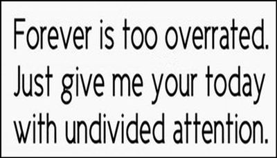 today - forever is too overrated.jpg