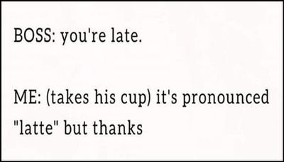 work - boss you're late.jpg