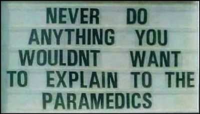 funny - never do anything you wouldn't.jpg