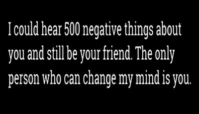 friends - I could hear 500 negative things.jpg