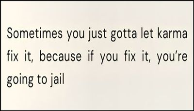 karma - sometimes you just gotta let.jpg
