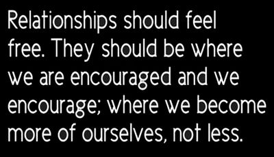 relationships - relationships should feel free.jpg