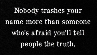 truth - nobody trashes your name.jpg