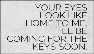 relationships - your eyes look like home.jpg