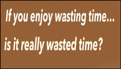 time - if you enjoy wasting time.jpg