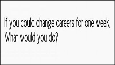 work - if you could change careers.jpg