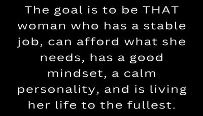 goals - the goal is to be that woman.jpg
