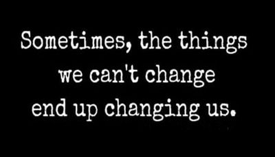 change - sometimes the things we can't.jpg