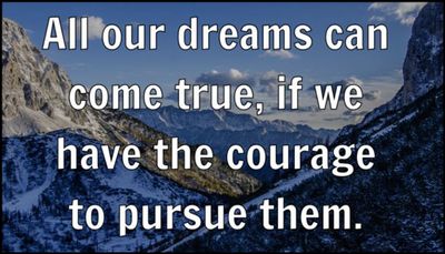 dream - all our dreams can come.jpg