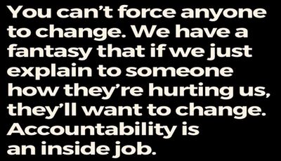 change - you can't force anyone to change.jpg