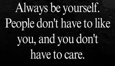 yourself - always be yourself people don't.jpg