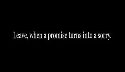 note to self - leave when a promise turns.jpg