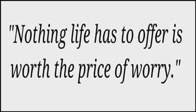 worry - nothing life has to offer.jpg