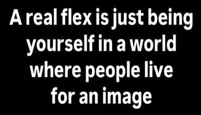 yourself - a real flex is just being.jpg