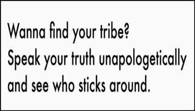 truth - wanna find your tribe.jpg