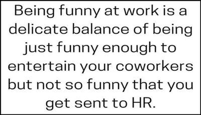 work - being funny at work is a delicate.jpg