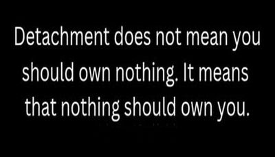 note to self - detachment does not mean.jpg