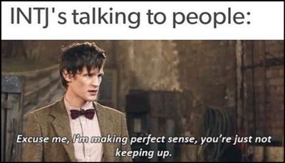 INTJ - INTJ's talking to people.jpg