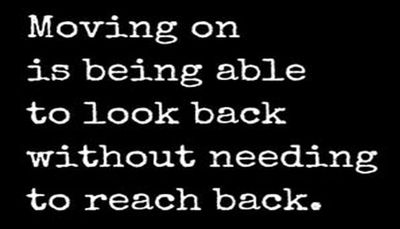 move on - moving on is being able to look.jpg