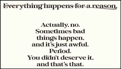 note to self - everything happens for a reason.jpg