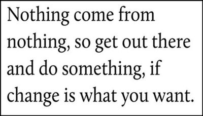 change - nothing come from nothing.jpg