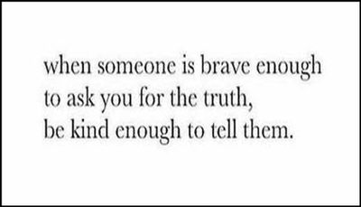truth - when someone is brave enough.jpg