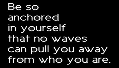 yourself - be so anchored in yourself.jpg