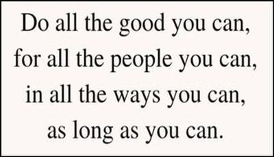 note to self - do all the good you can.jpg
