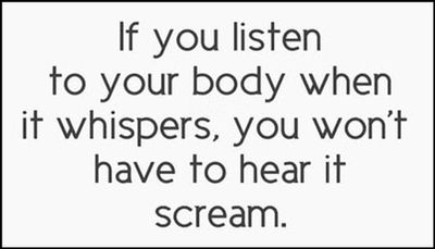 note to self - if you listen to your body.jpg