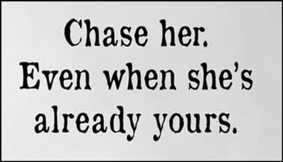 relationships - chase her.jpg
