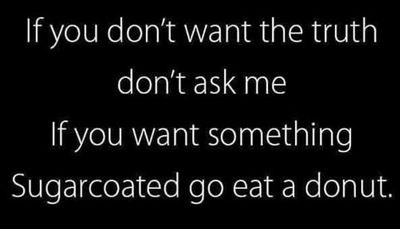 truth - if you don't want the truth.jpg