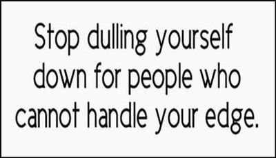 note to self - stop dulling yourself down.jpg