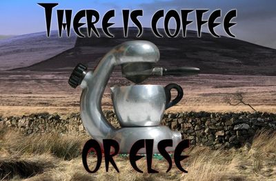 There is coffee or else