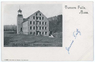 Turners Falls, Mass. The Old Mill, Factory Hollow.