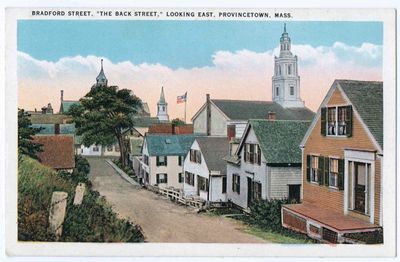 Bradford Street, The Back Street, Looking East, Provincetown, Mass..jpg