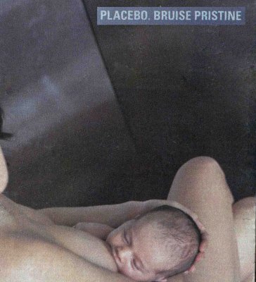 'Bruise Pristine' ~ Placebo