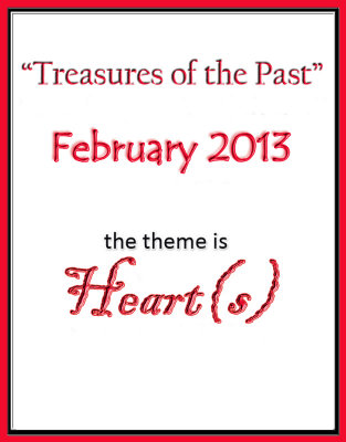 Treasures of the Past Heart : February 2013