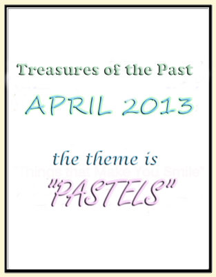 Treasures of the Past Pastels: April 2013