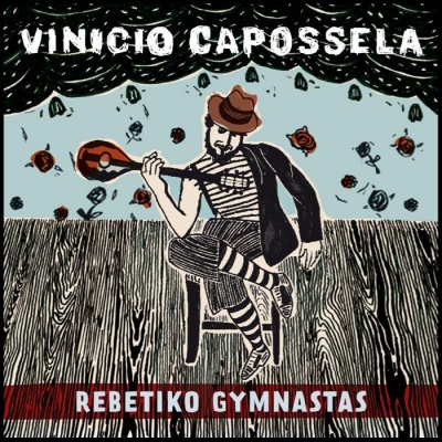 VINICIO CAPOSSELA REBETIKO GYMNASTAS TOUR @ Mamamia - Senigallia 15/12/2012