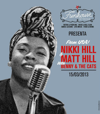 NIKKI HILL & MATT HILL (USA) with BENNY AND THE CATS (ITA) @ Fun House Tattoo Club - 15/03/2013
