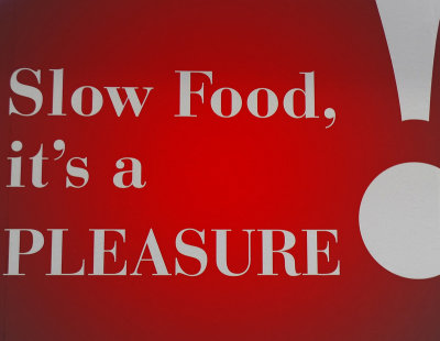 Slow Food its a Pleasure