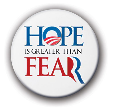 Hope Is Greater Than Fear Button