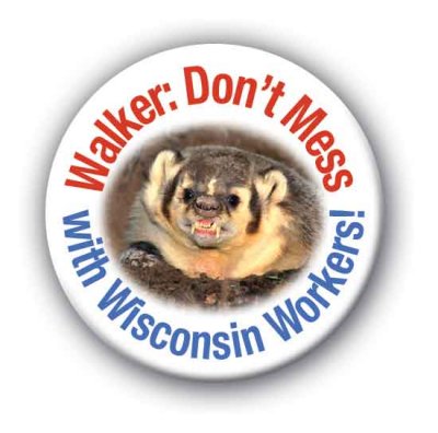 Dont Mess With Wisconsin Badger Button