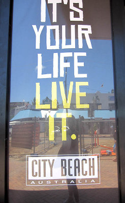 It's your life live it.