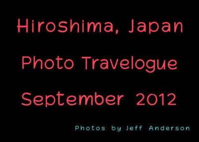 Hiroshima, Japan Photo Travelogue cover page.