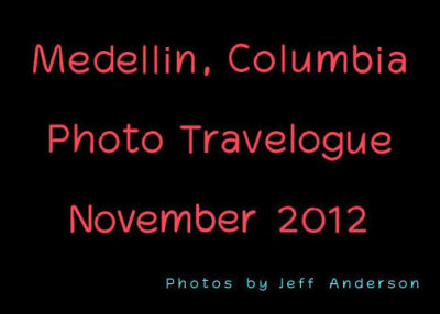 Medellin Columbia Photo Travelogue cover page.
