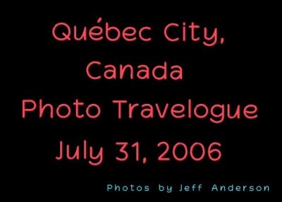 Qubec City, Canada (July 31, 2006)