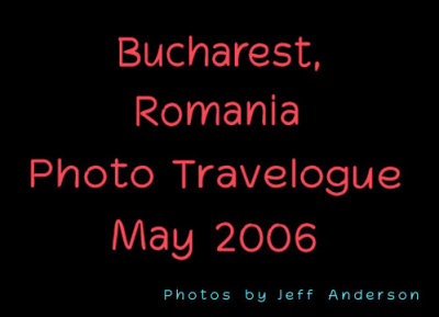 Bucharest, Romania (May 2006)