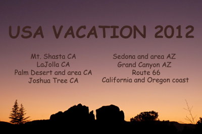 Arizona and California Vacation