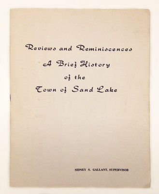 Reviews and Reminiscences: A Brief History of the Town of Sand Lake (NY, New York) 